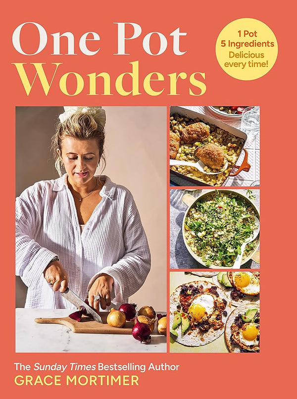 One Pot Wonders: Get 80 brand-new and exclusive recipes for 2025 in this game-changing cookbook from the smash hit author behind @myfirstmeals cover image