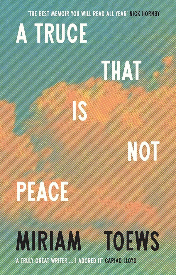 A Truce That Is Not Peace: The new memoir from the internationally bestselling author of Women Talking cover image