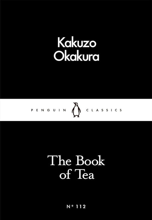 The Book of Tea (Penguin Little Black Classics) cover image