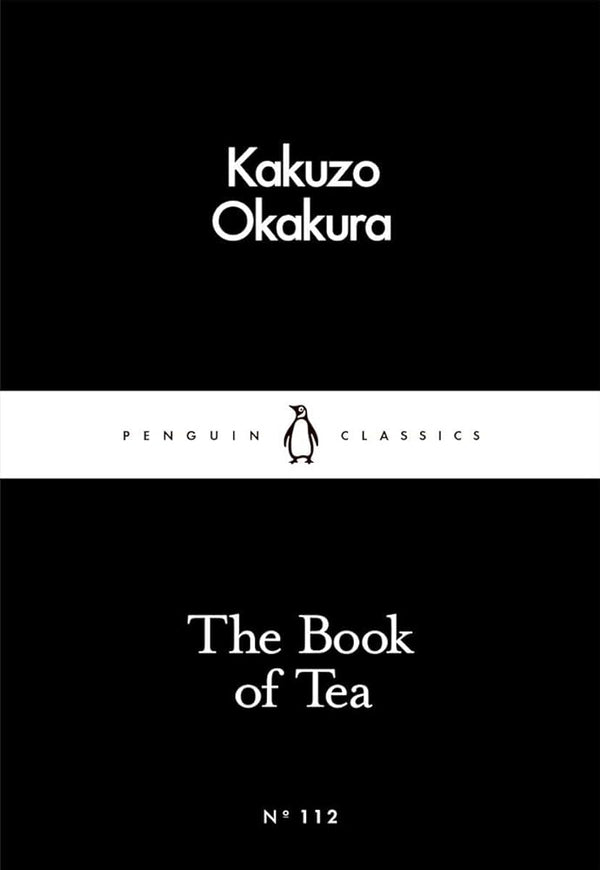 The Book of Tea (Penguin Little Black Classics) cover image
