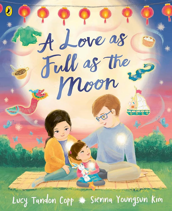 A Love as Full as the Moon: A heartwarming picture book about identity and belonging cover image