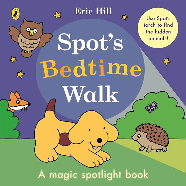 Spot's Bedtime Walk: A magic spotlight book cover image