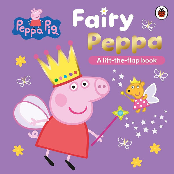 Peppa Pig: Fairy Peppa: A Lift-the-Flap Book cover image