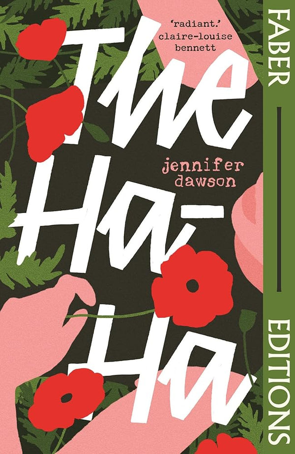 The Ha-Ha (Faber Editions): 'Radiant and powerful.’ - Claire-Louise Bennett cover image