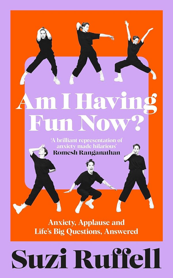 Am I Having Fun Now?: Anxiety, Applause and Life's Big Questions, Answered cover image