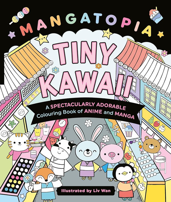 Mangatopia Tiny Kawaii: A Spectacularly Adorable Colouring Book of Anime and Manga cover image