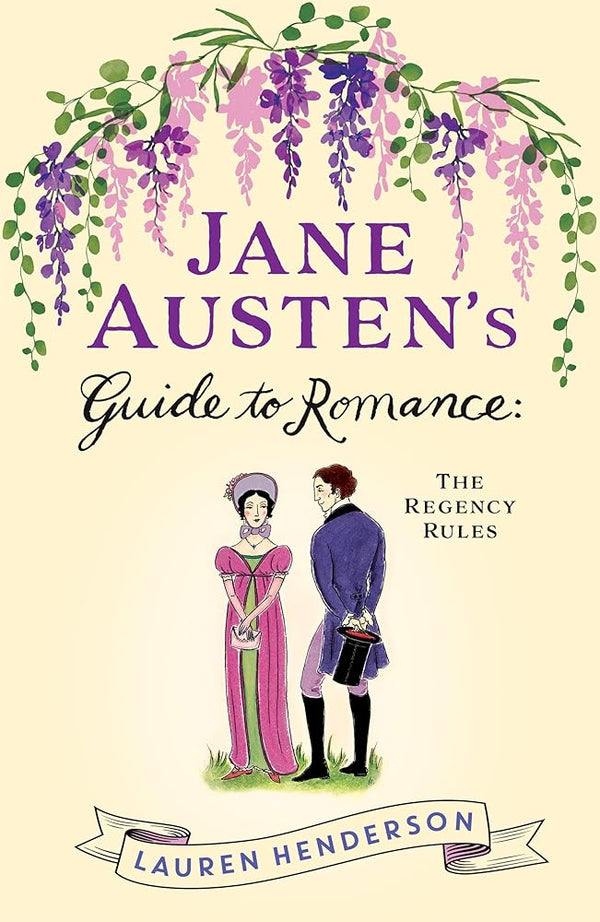 Jane Austen's Guide to Romance: The Regency Rules cover image