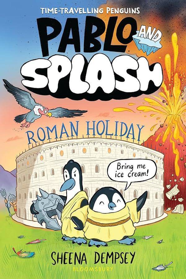 Pablo and Splash: Roman Holiday: The hilarious kids' graphic novel series about time-travelling penguins cover image