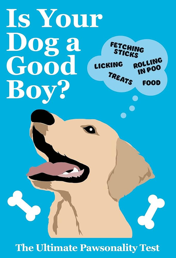 Is Your Dog A Good Boy?: Find out if your dog is Mary Puppins or Indiana Bones cover image