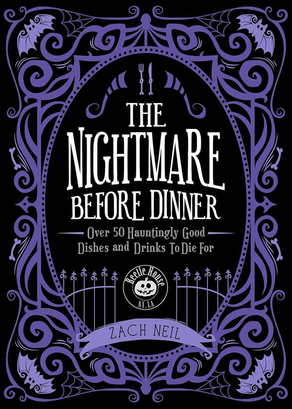 The Nightmare Before Dinner: Over 50 Hauntingly Good Dishes and Drinks to Die For cover image