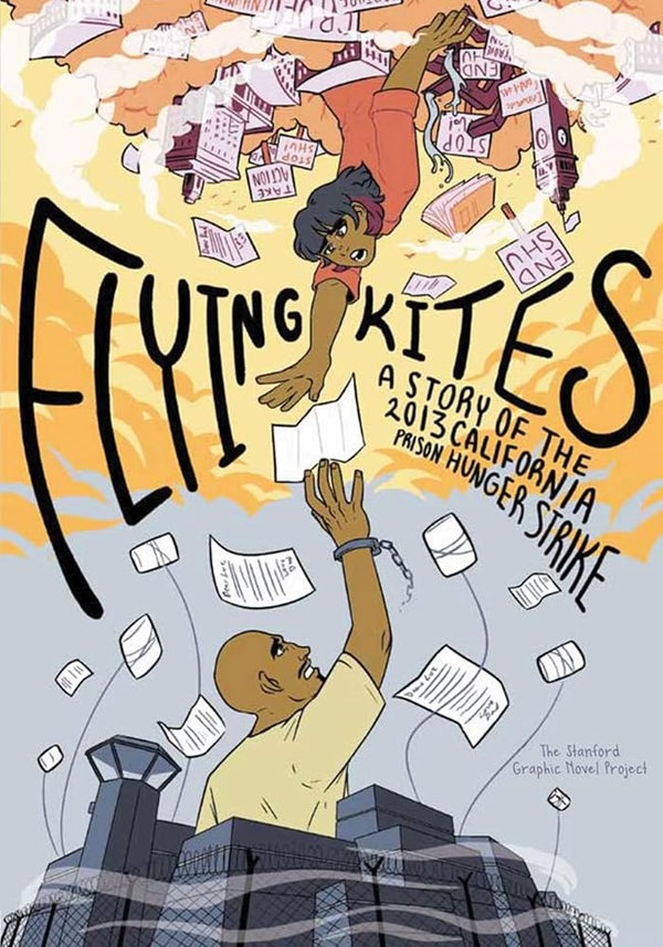 Flying Kites: A Story of the 2013 California Prison Hunger Strike cover image