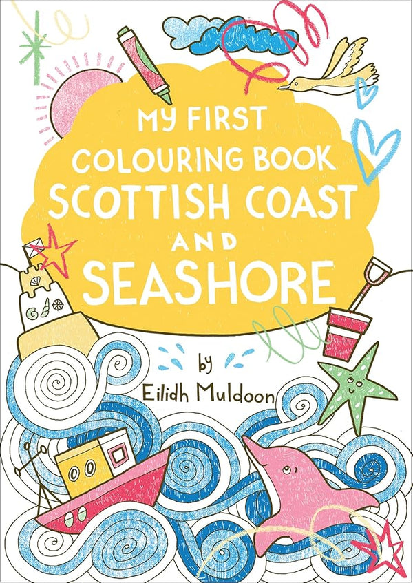 My First Colouring Book: Scottish Coast and Seashore (Birlinn Children's Colouring Books) cover image