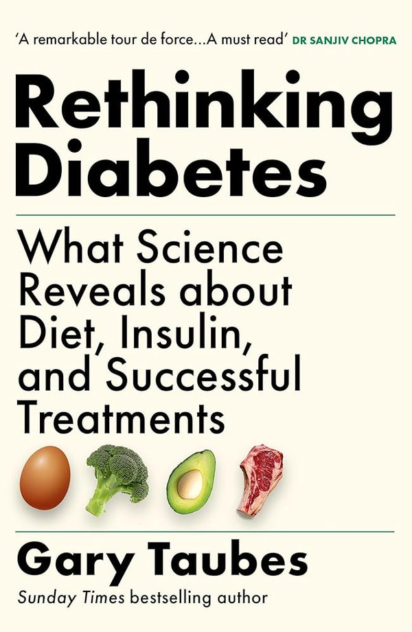 Rethinking Diabetes: What Science Reveals about Diet, Insulin and Successful Treatments cover image