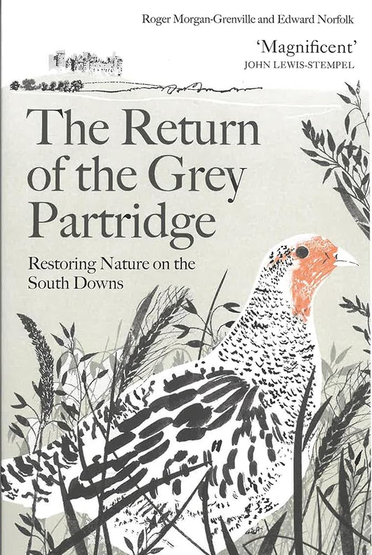 Return of the Grey Partridge, The: Restoring Nature on the South Downs cover image