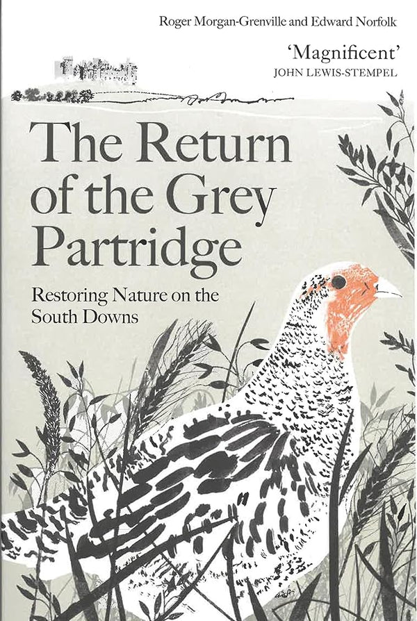 Return of the Grey Partridge, The: Restoring Nature on the South Downs cover image