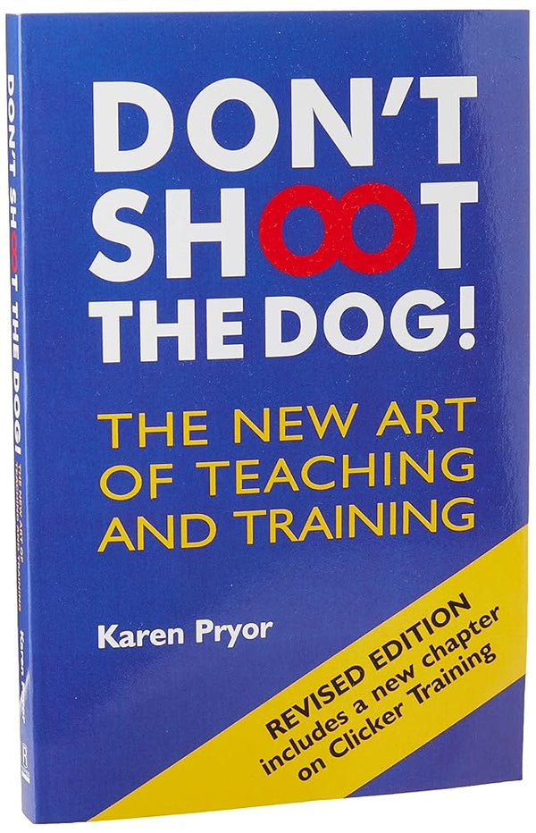 Don't Shoot the Dog! : The New Art of Teaching and Training cover image