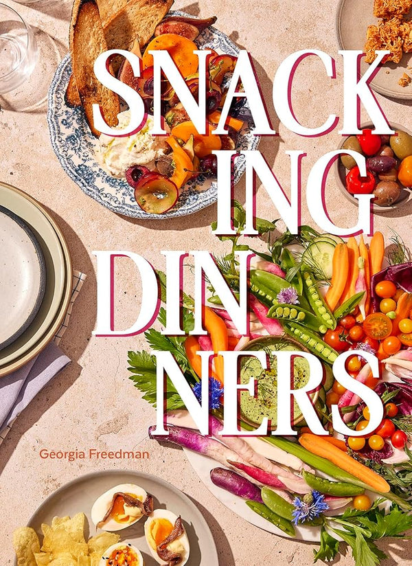 Snacking Dinners: 50+ Recipes for Low-Lift, High-Reward Dinners That Delight cover image