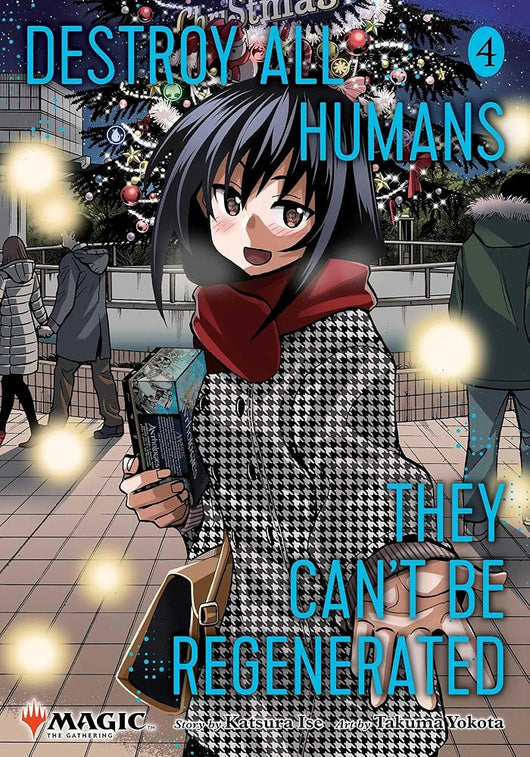 Destroy All Humans. They Can't Be Regenerated. A Magic: The Gathering Manga, Vol. 4: Limited edition Magic: The Gathering card included in first printing! cover image