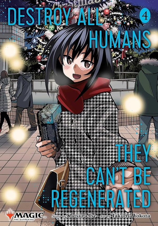 Destroy All Humans. They Can't Be Regenerated. A Magic: The Gathering Manga, Vol. 4: Limited edition Magic: The Gathering card included in first printing! cover image